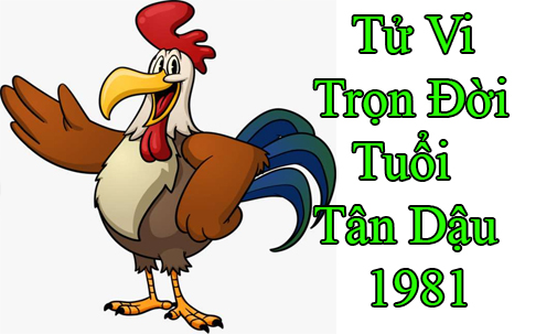 tu-vi-tron-doi-tuoi-tan dau 1981